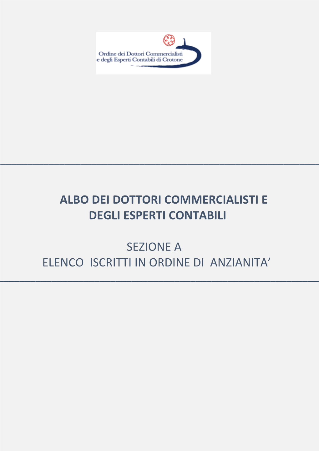 Ordine Dei Dottori Commercialisti (N° 155) Data Anzianità: 19/04/1999