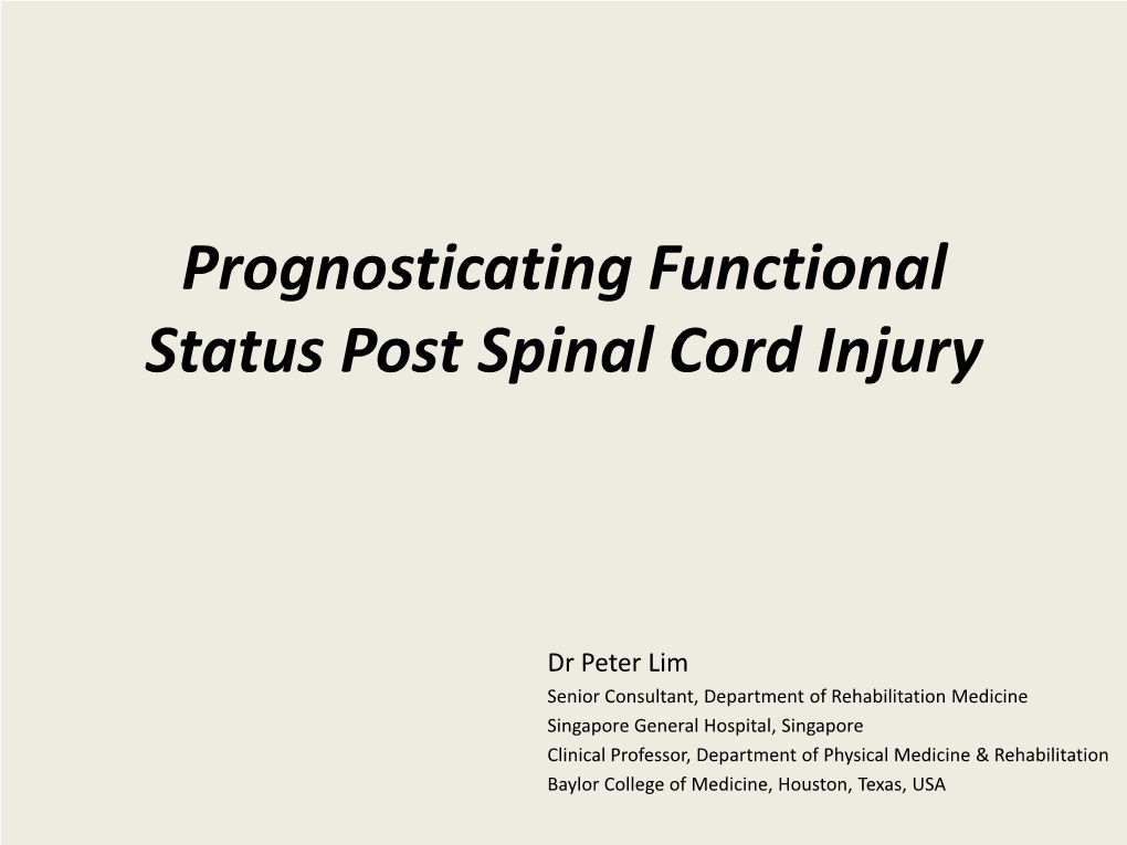 Prognosticating Functional Status Post Spinal Cord Injury