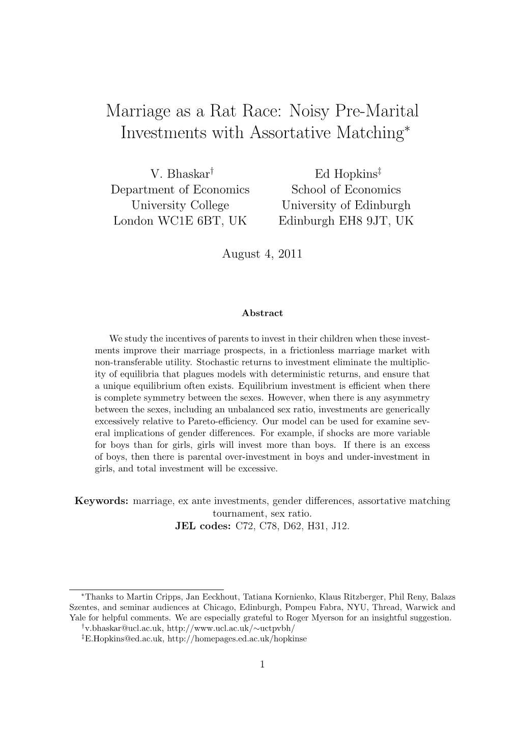 Marriage As a Rat Race: Noisy Pre-Marital Investments with Assortative Matching∗