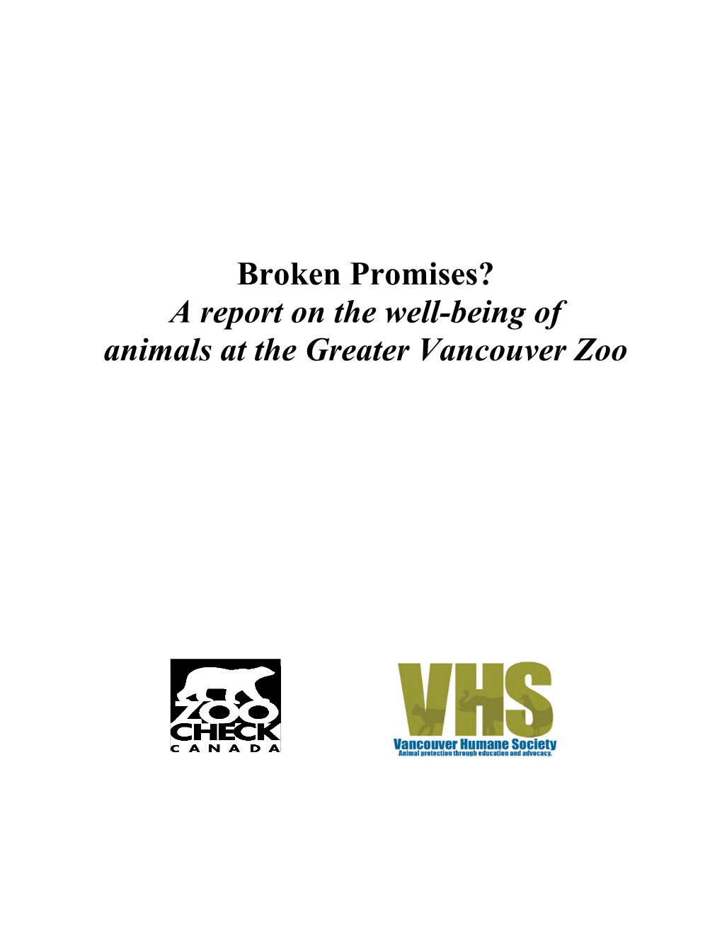 Broken Promises, a Report on the Well-Being of Animals at the Greater