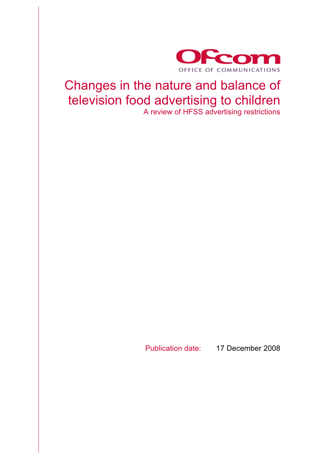 Changes in the Nature and Balance of Television Food Advertising to Children a Review of HFSS Advertising Restrictions