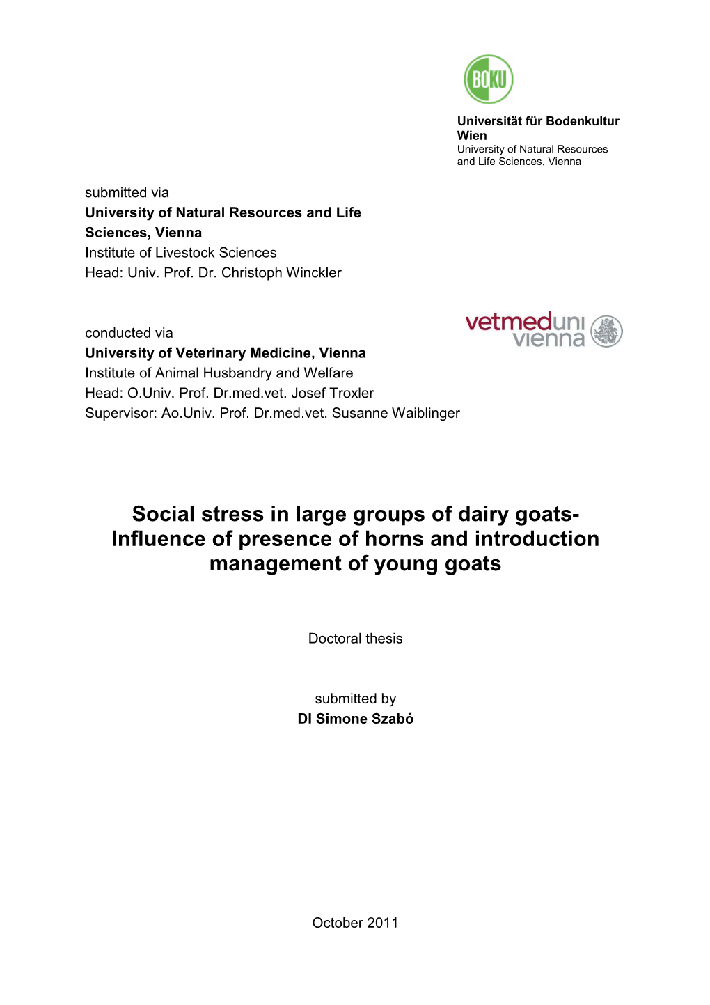 Social Stress in Large Groups of Dairy Goats- Influence of Presence of Horns and Introduction Management of Young Goats