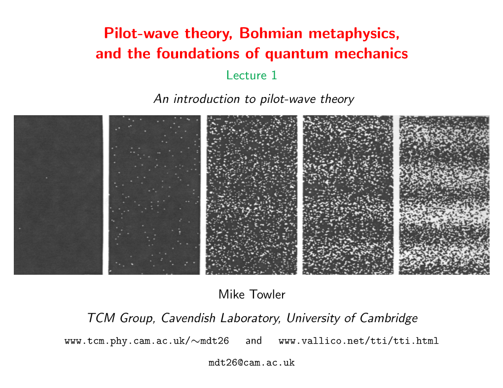 Pilot-Wave Theory, Bohmian Metaphysics, and the Foundations of Quantum Mechanics Lecture 1 an Introduction to Pilot-Wave Theory