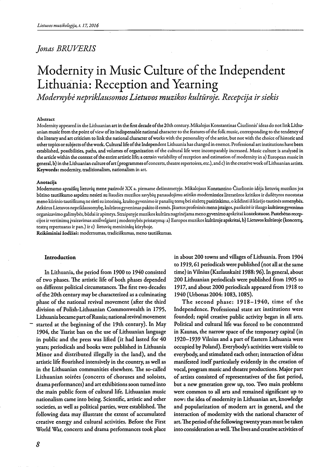 Modernity in Music Culture of the Independent Lithuania: Reception and Yearning Modernybė Nepriklausomos Lietuvos Muzikos Kultūroje