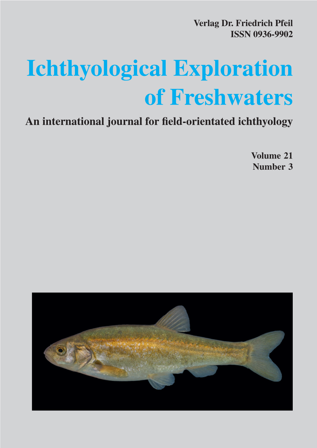 Ichthyological Exploration of Freshwaters an International Journal for ﬁ Eld-Orientated Ichthyology