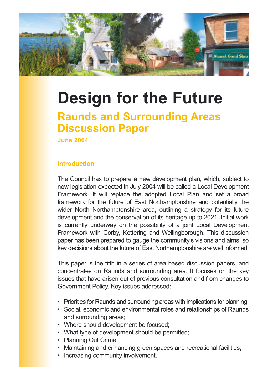 Design for the Future Raunds and Surrounding Areas Discussion Paper June 2004