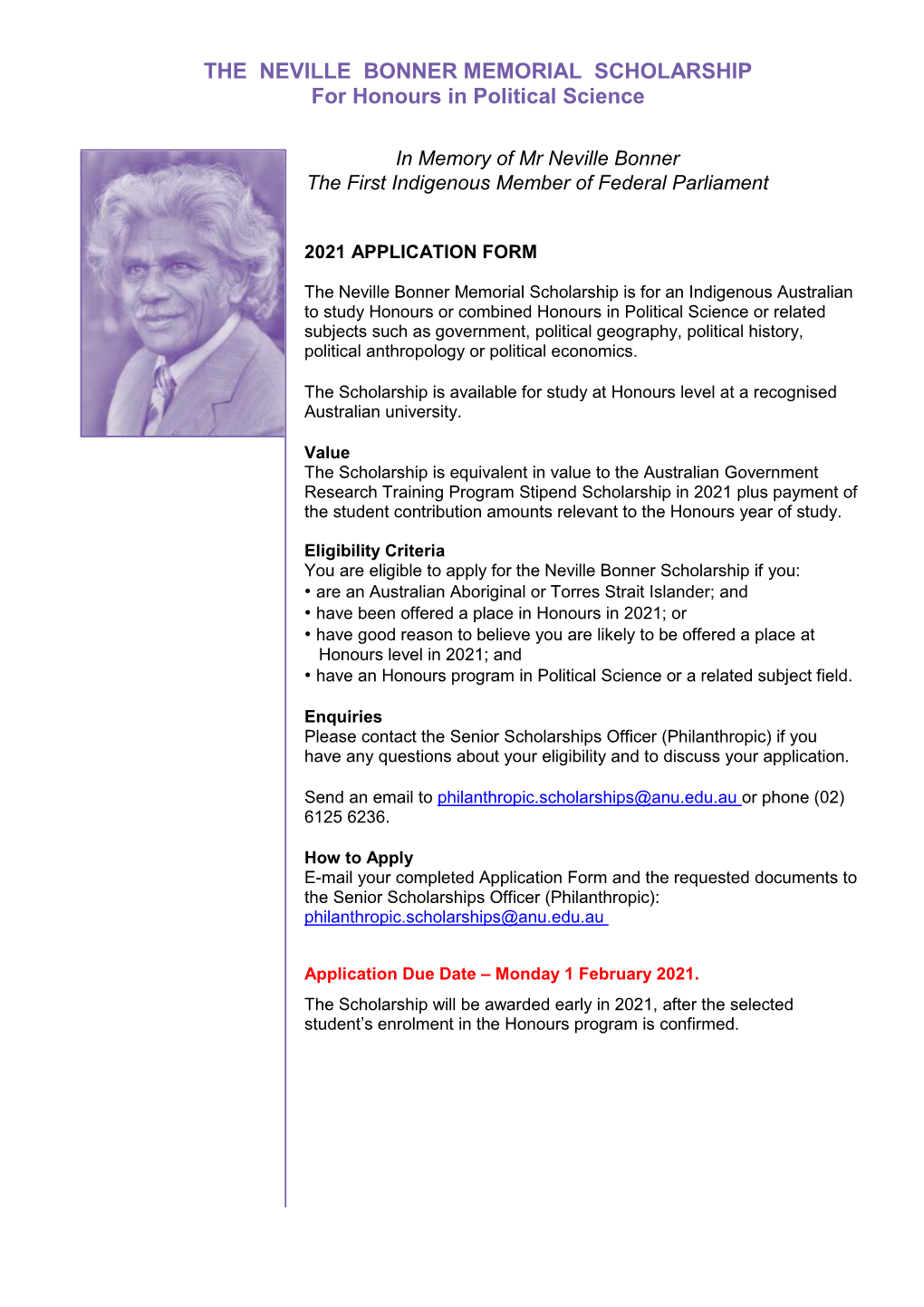 THE NEVILLE BONNER MEMORIAL SCHOLARSHIP for Honours in Political Science