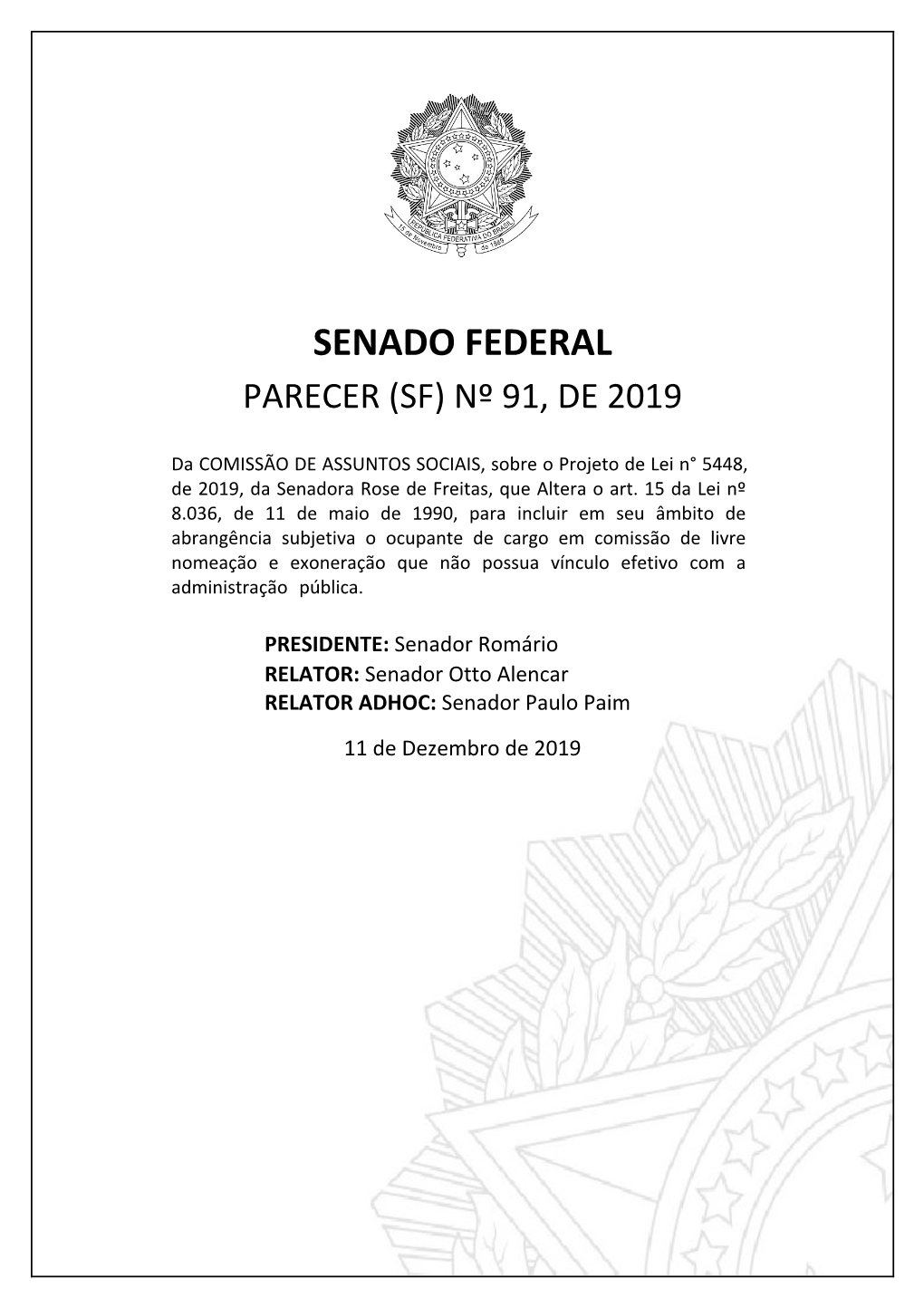 RELATOR: Senador Otto Alencar RELATOR ADHOC: Senador Paulo Paim 11 De Dezembro De 2019 2