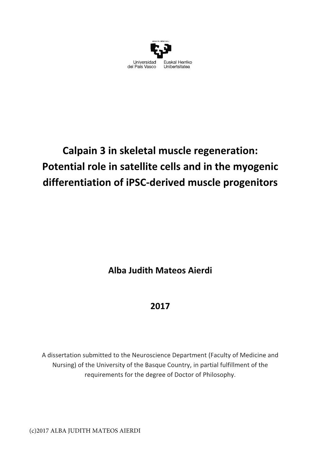 Calpain 3 in Skeletal Muscle Regeneration: Potential Role in Satellite Cells and in the Myogenic Differentiation of Ipsc-Derived Muscle Progenitors