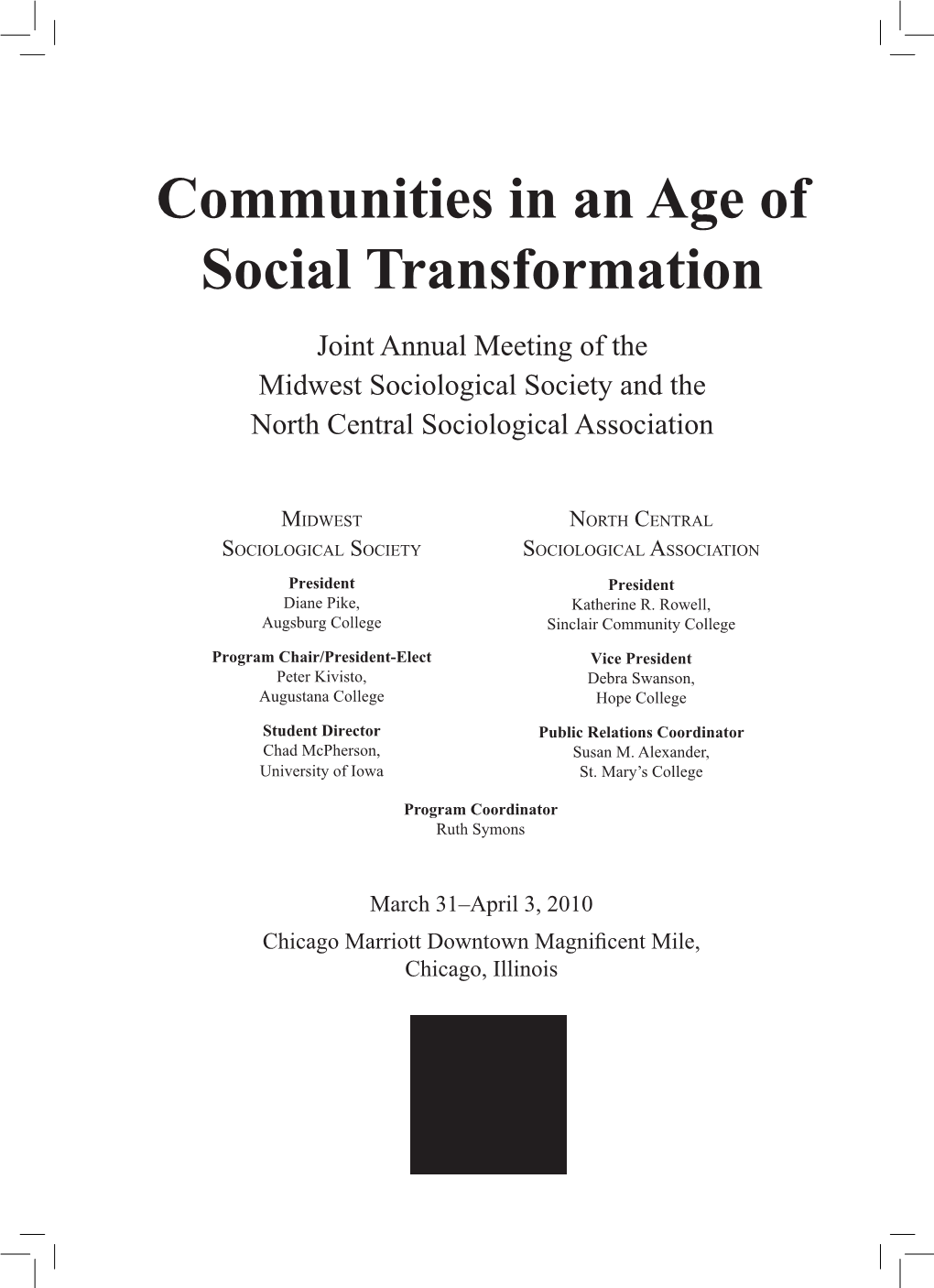 Communities in an Age of Social Transformation Joint Annual Meeting of the Midwest Sociological Society and the North Central Sociological Association