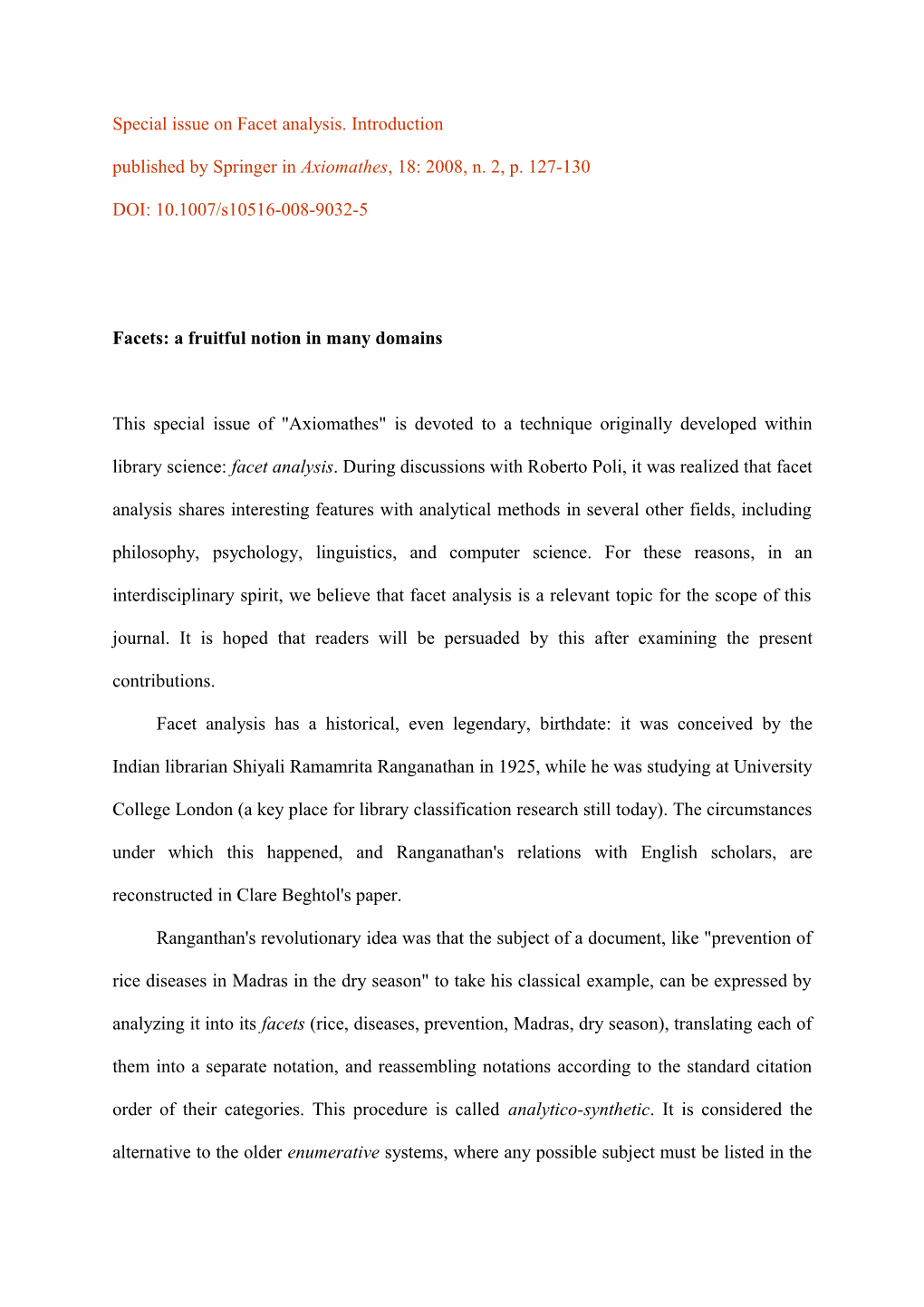 Special Issue on Facet Analysis. Introduction Published by Springer in Axiomathes, 18: 2008, N