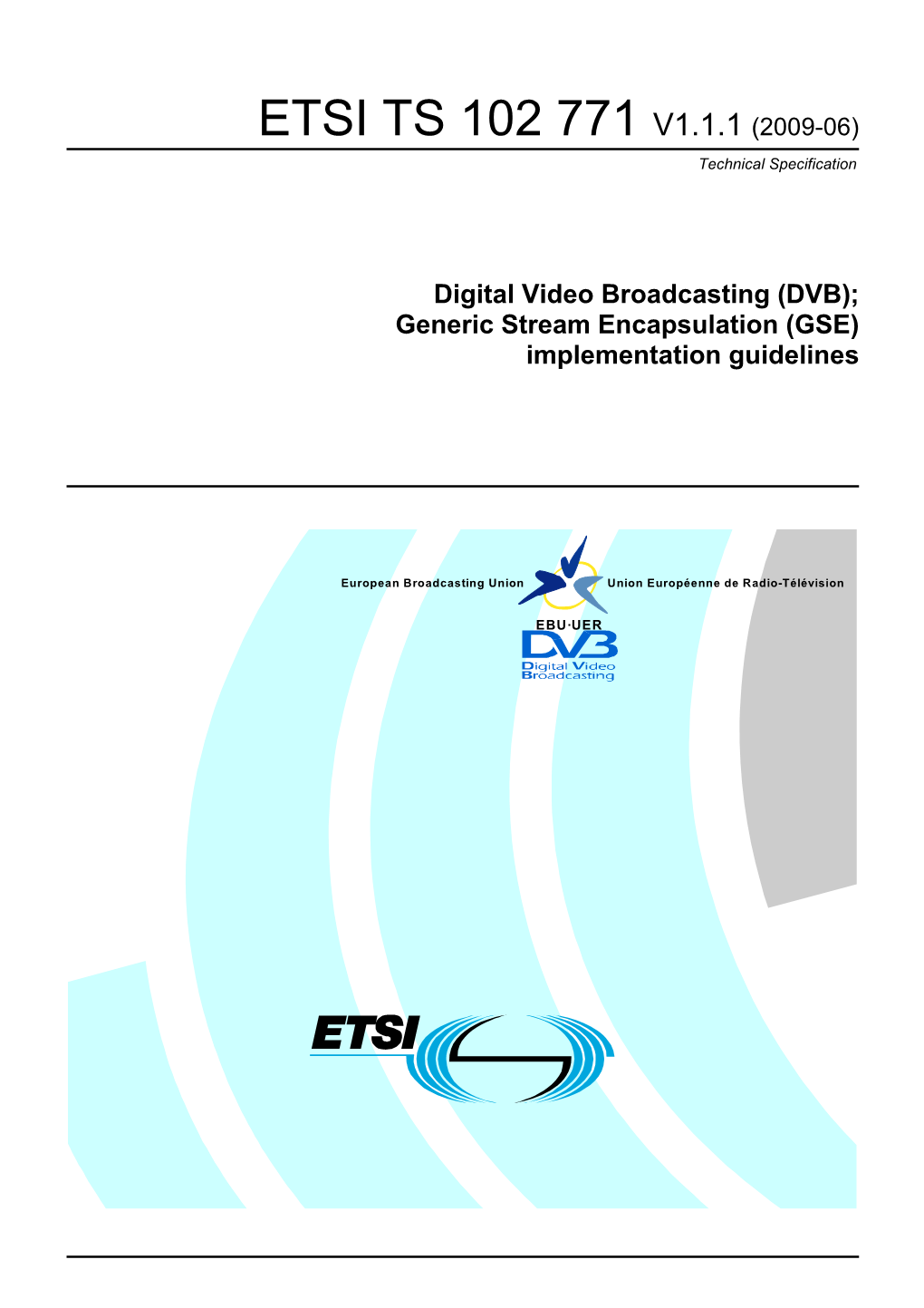 DVB); Generic Stream Encapsulation (GSE) Implementation Guidelines