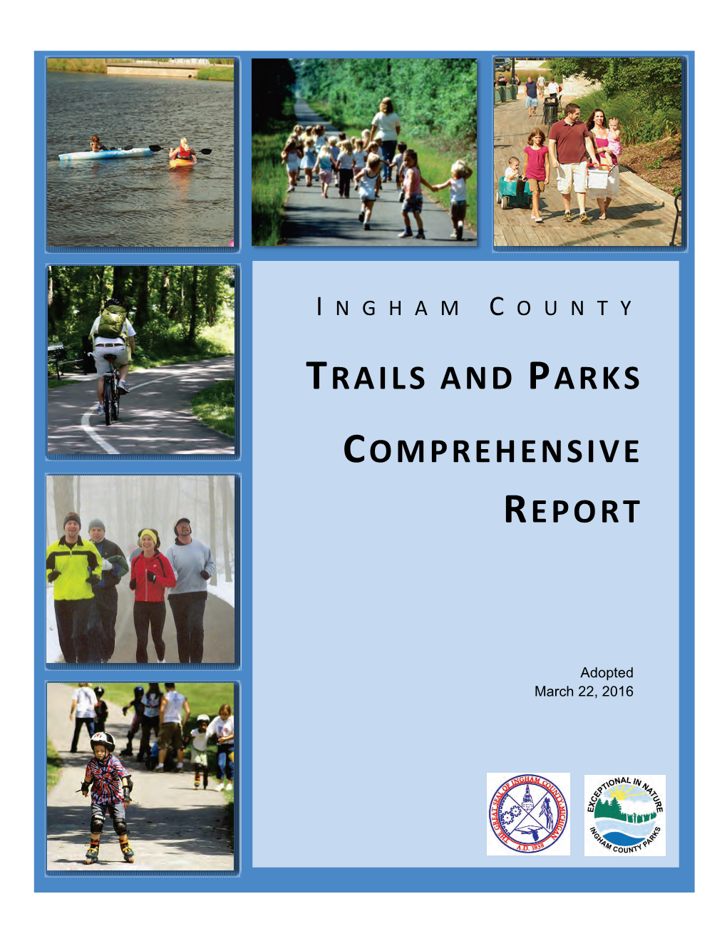 Trails and Parks Comprehensive Report | Adopted March 22, 2016 Page I