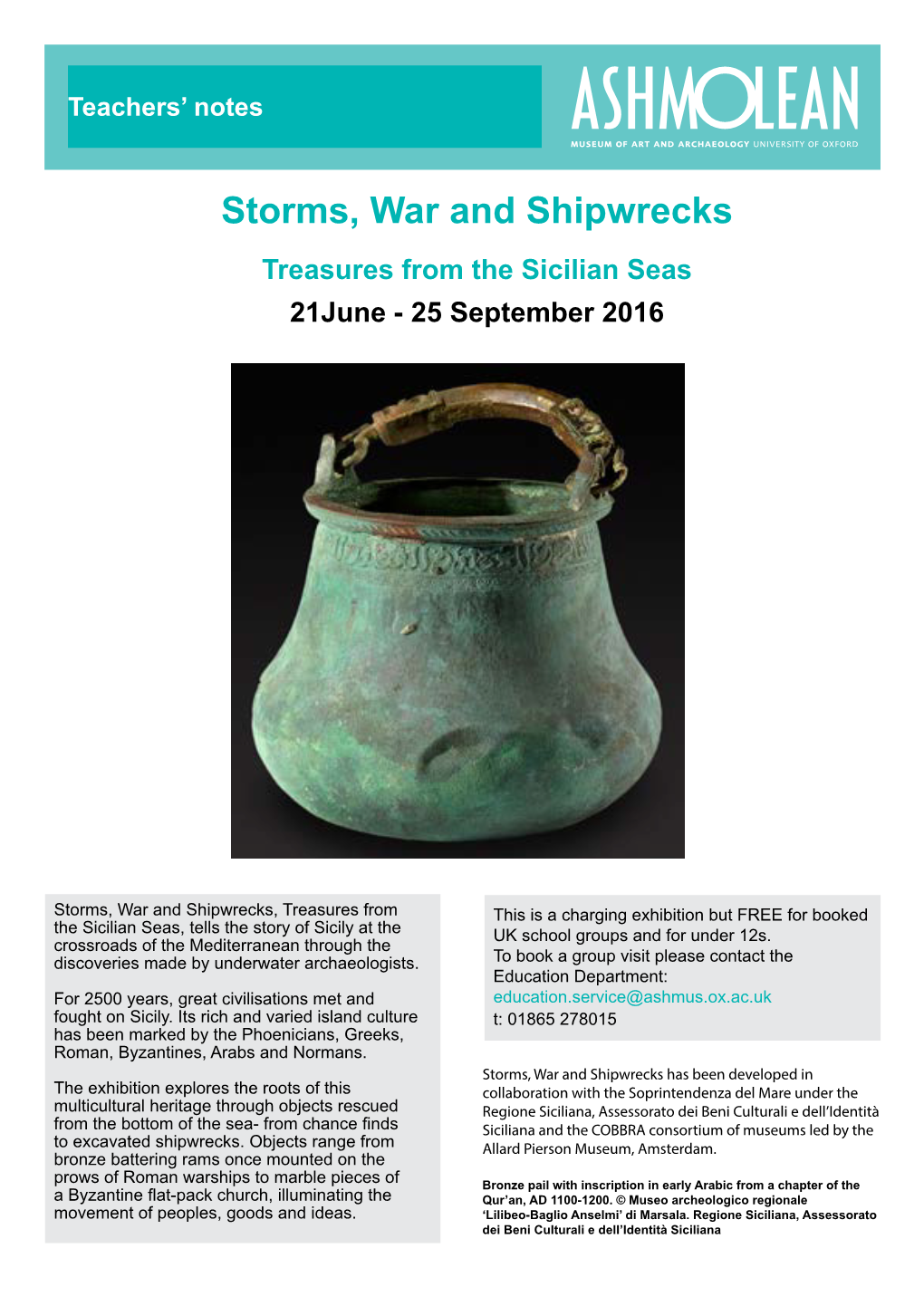 Storms, War and Shipwrecks Treasures from the Sicilian Seas 21June - 25 September 2016