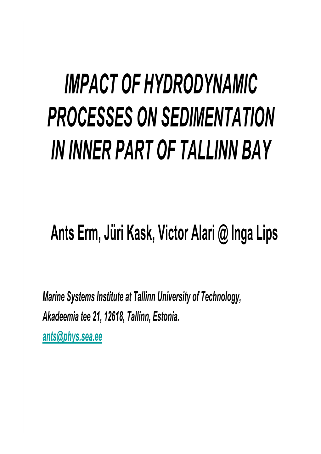 Impact of Hydrodynamic Processes on Sedimentation in Inner Part of Tallinn Bay