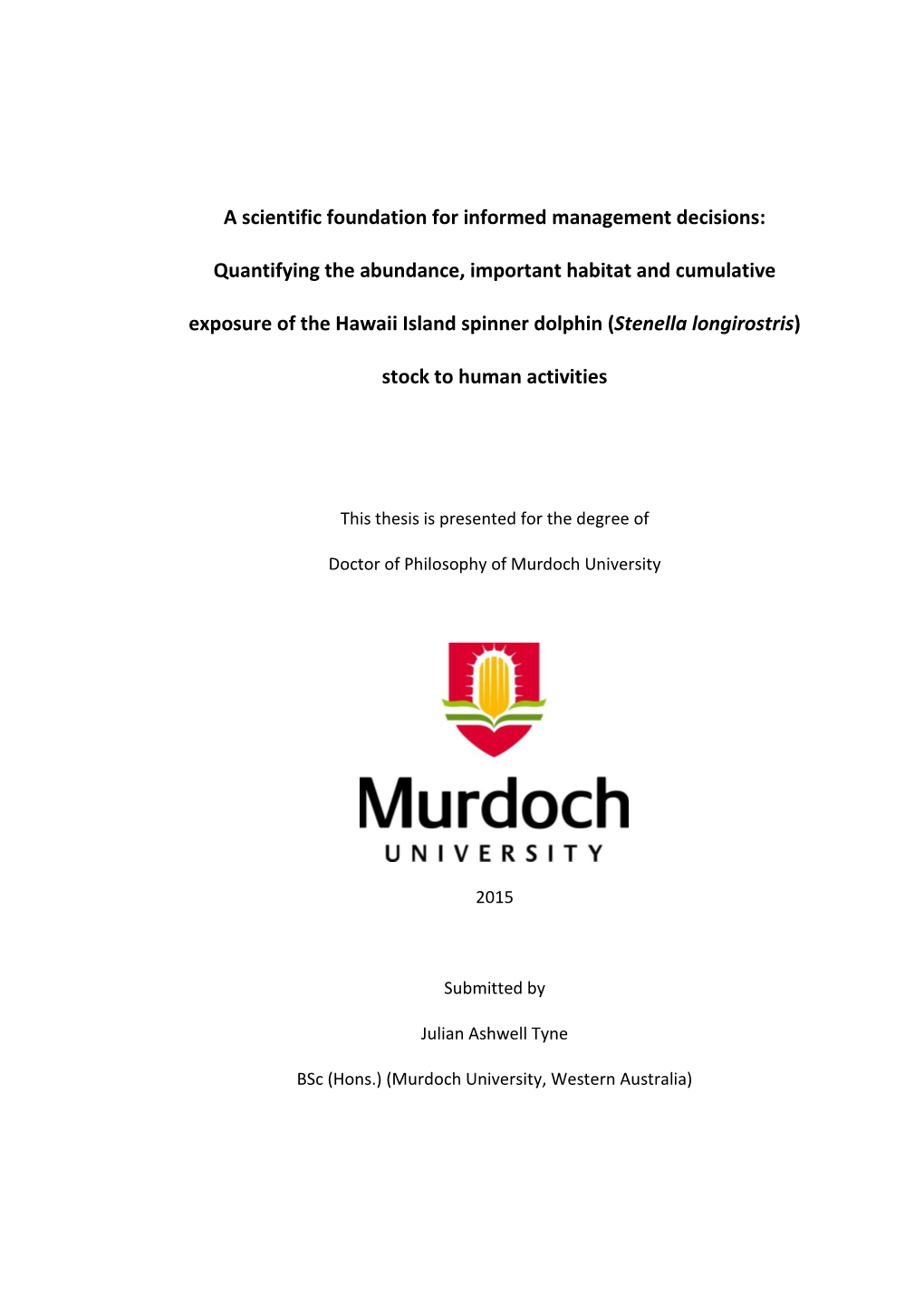 A Scientific Foundation for Informed Management Decisions: Quantifying the Abundance, Important Habitat and Cumulative Exposure