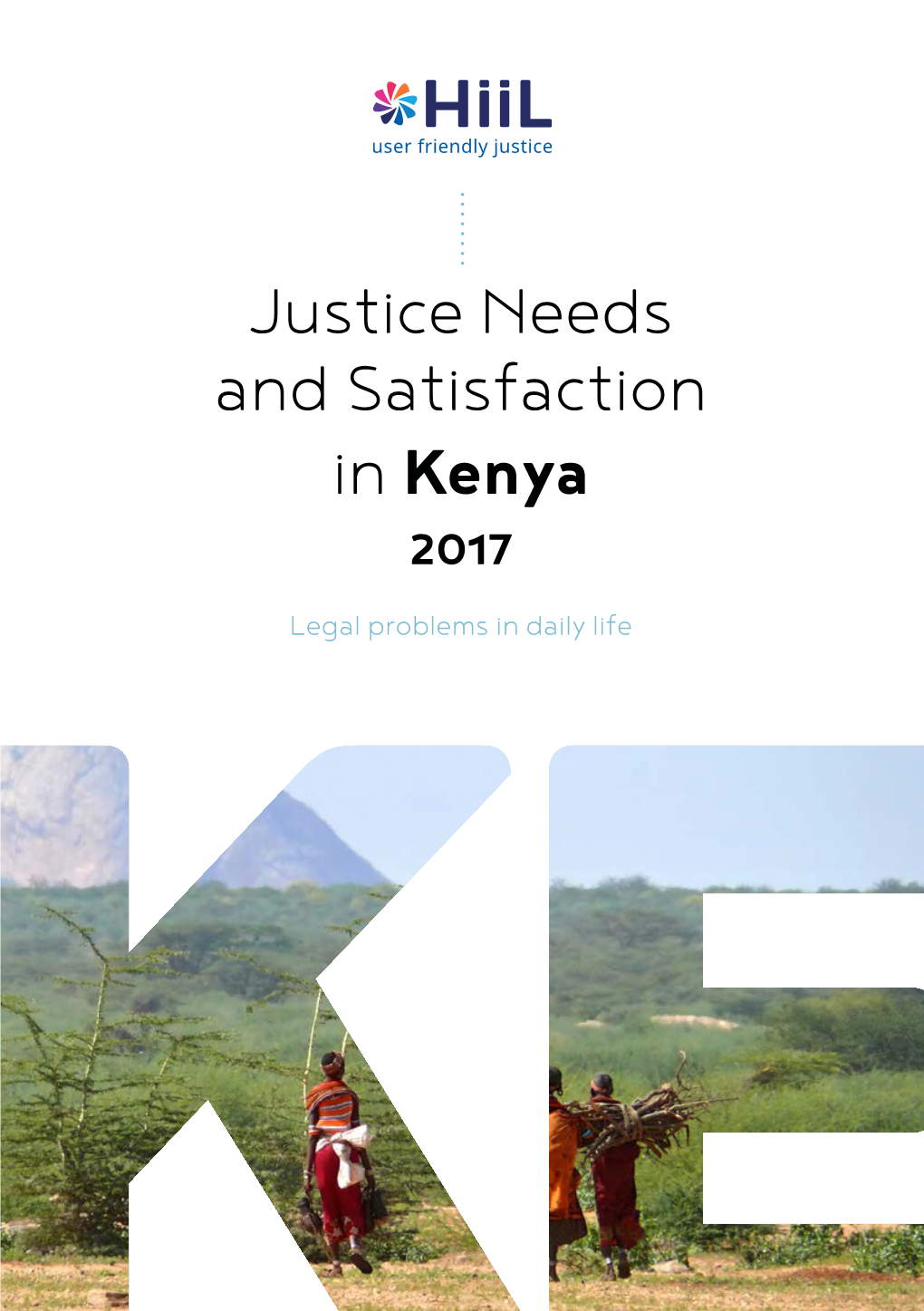 Justice Needs and Satisfaction in Kenya 2017 Legal Problems in Daily Life 3