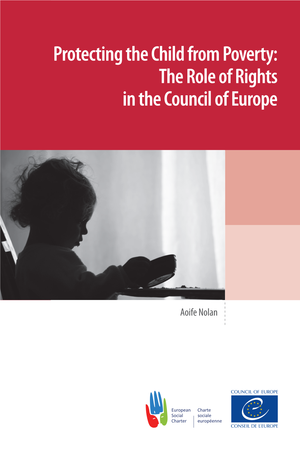 Protecting the Child from Poverty: the Role of Rights in the Council of Europe