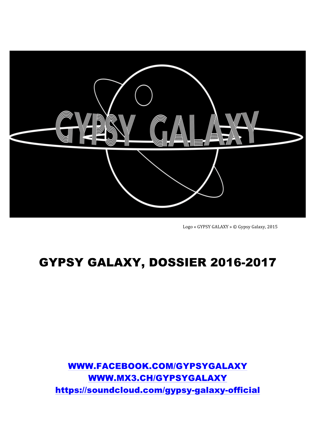 Gypsy Galaxy, Dossier 2016-2017