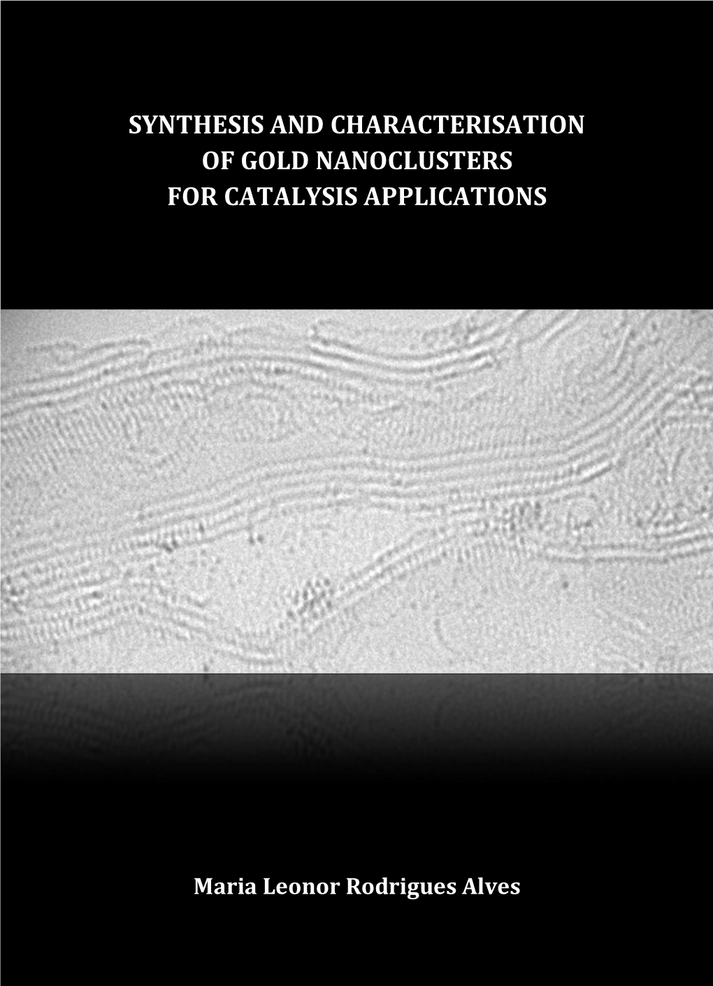 Synthesis and Characterisation of Gold Nanoclusters for Catalysis Applications