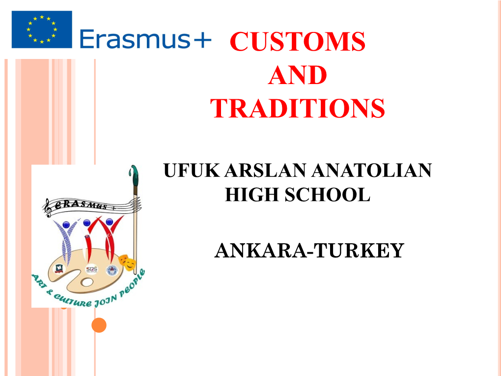 Customs and Traditions Ufuk Arslan Anatolian High School