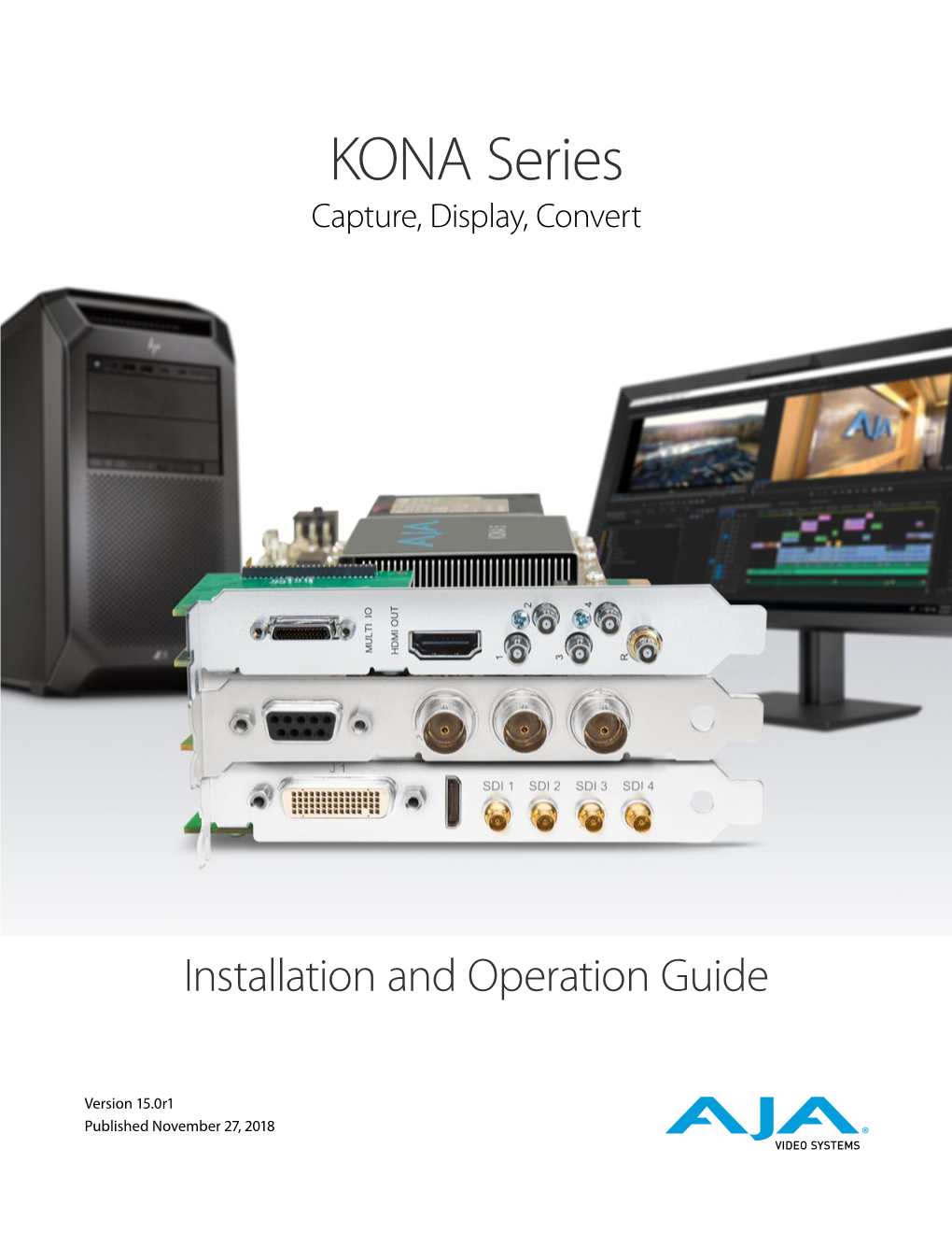 KONA Series Capture, Display, Convert