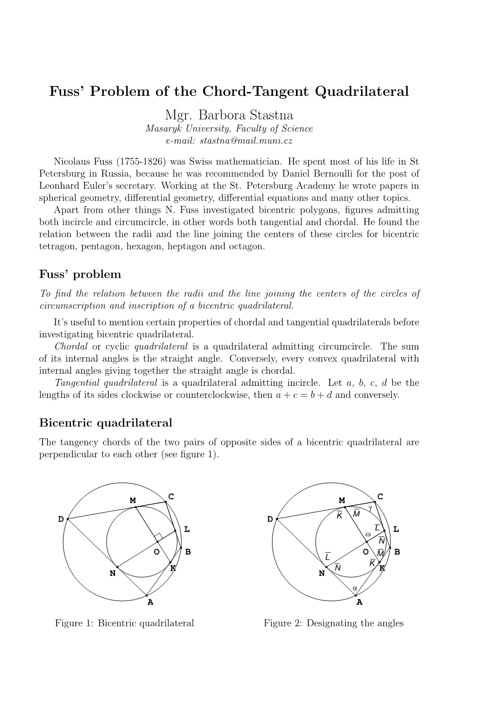 Fuss' Problem of the Chord-Tangent Quadrilateral Mgr. Barbora Stastna