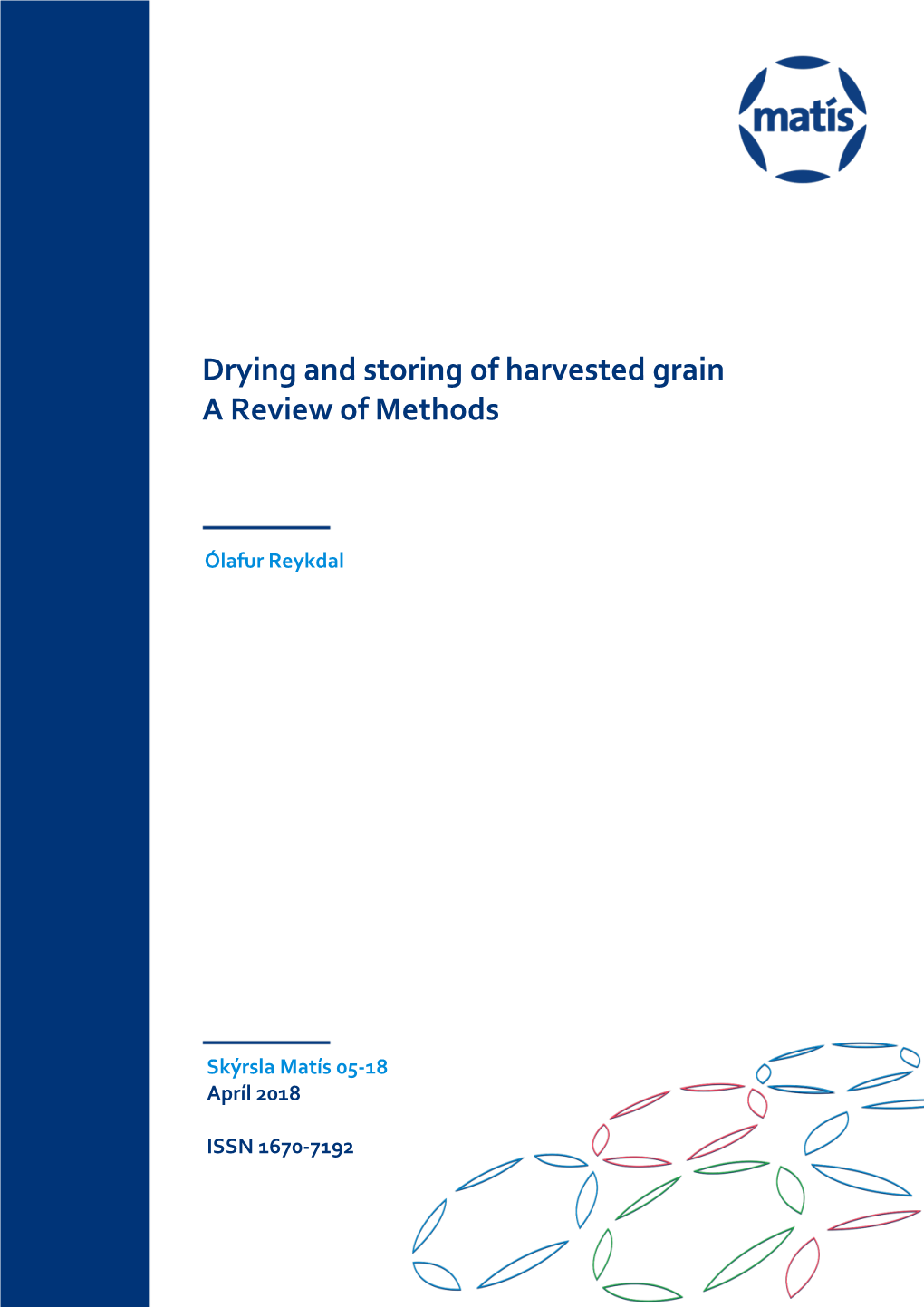 Drying and Storing of Harvested Grain a Review of Methods
