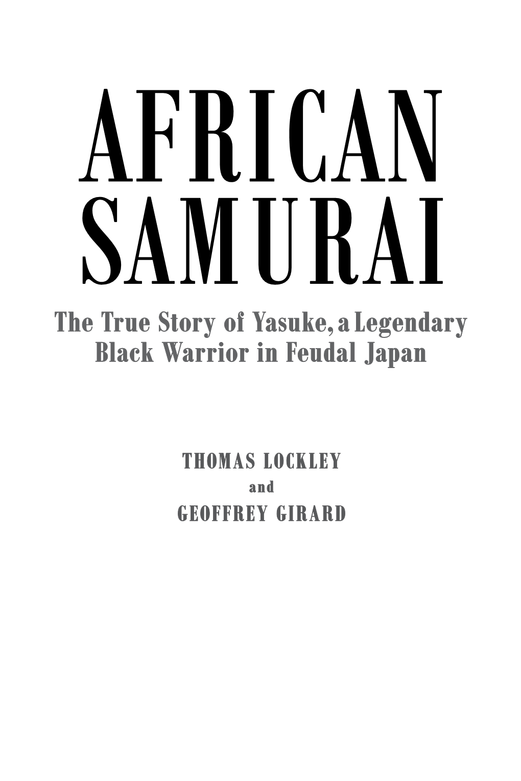 The True Story of Yasuke, a Legendary Black Warrior in Feudal Japan