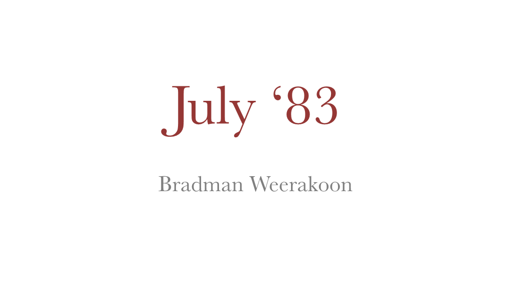 Bradman Weerakoon Structure of My Presentation