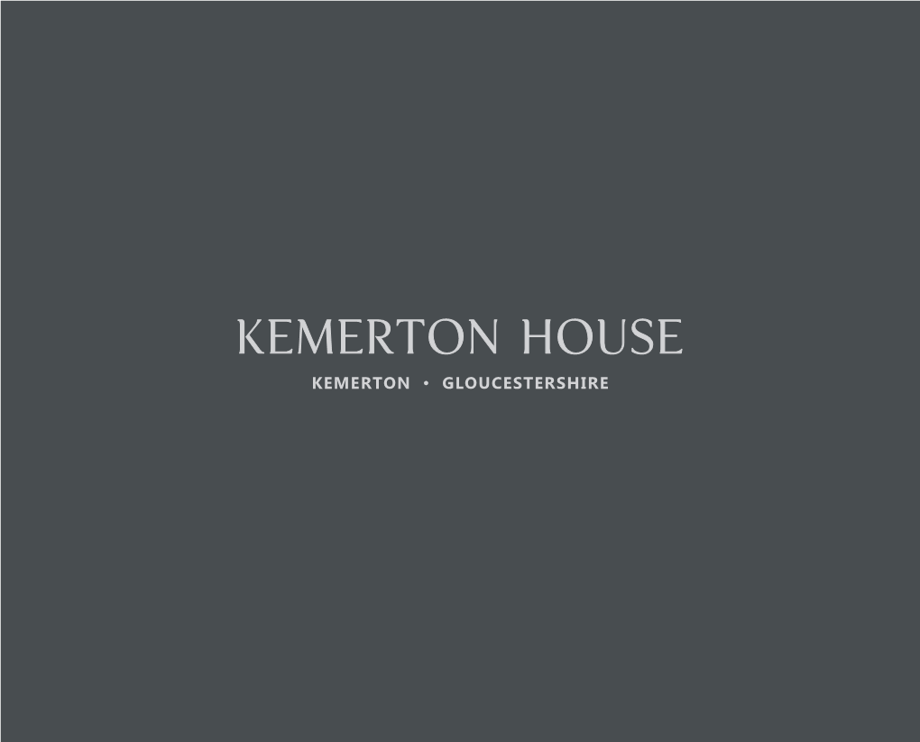 Kemerton House KEMERTON • GLOUCESTERSHIRE Kemerton House KEMERTON • GLOUCESTERSHIRE