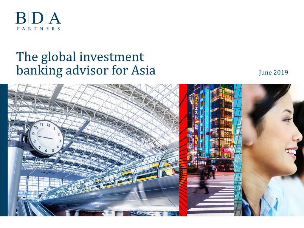 The Global Investment Banking Advisor for Asia June 2019 Experts in Asian M&A