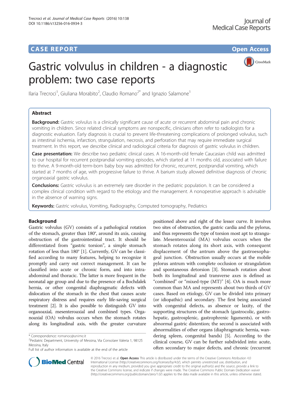 Gastric Volvulus in Children - a Diagnostic Problem: Two Case Reports Ilaria Trecroci1, Giuliana Morabito2, Claudio Romano2* and Ignazio Salamone1