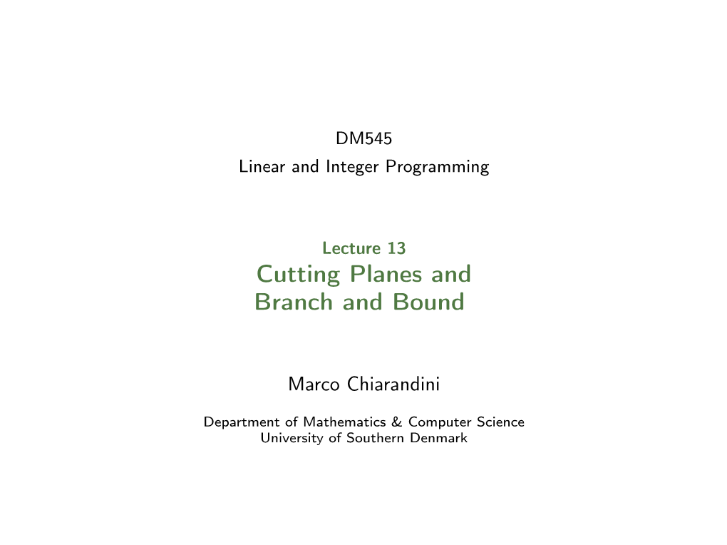 Cutting Planes and Branch and Bound