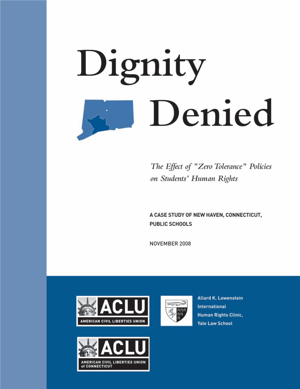 Zero Tolerance" Policies on Students' Human Rights a Case Study of New Haven, Connecticut, Public Schools