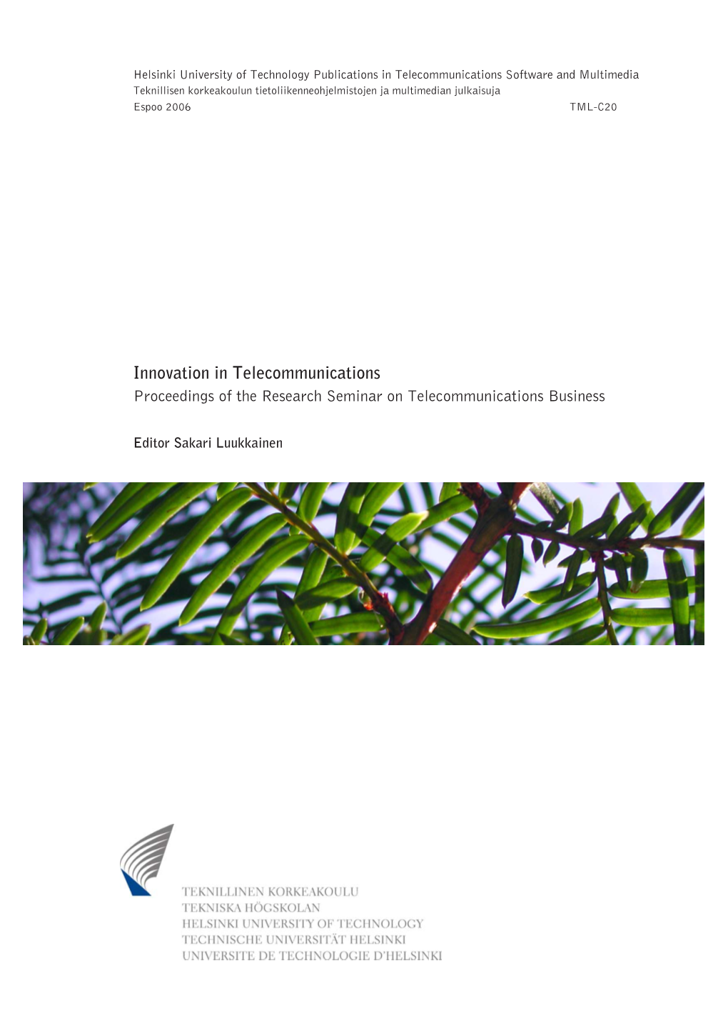 Innovation in Telecommunications Proceedings of the Research Seminar on Telecommunications Business