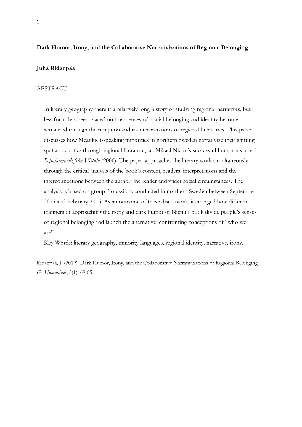 Dark Humor, Irony, and the Collaborative Narrativizations of Regional Belonging Juha Ridanpää ABSTRACT in Literary Geography T