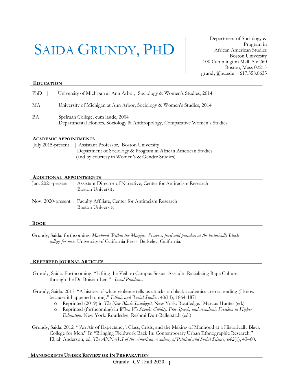 SAIDA GRUNDY, PHD Boston University 100 Cummington Mall, Ste 260 Boston, Mass 02215 Grundy@Bu.Edu | 617.358.0635