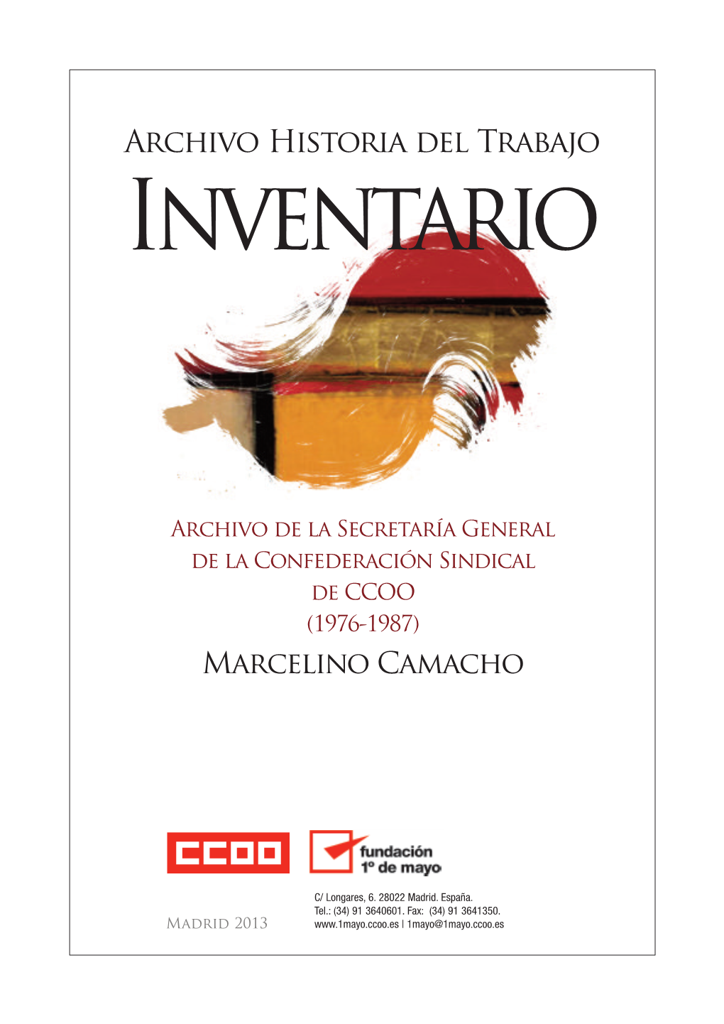Archivo De La Secretaría General De La Confederación Sindical De CCOO (1976-1987) Marcelino Camacho