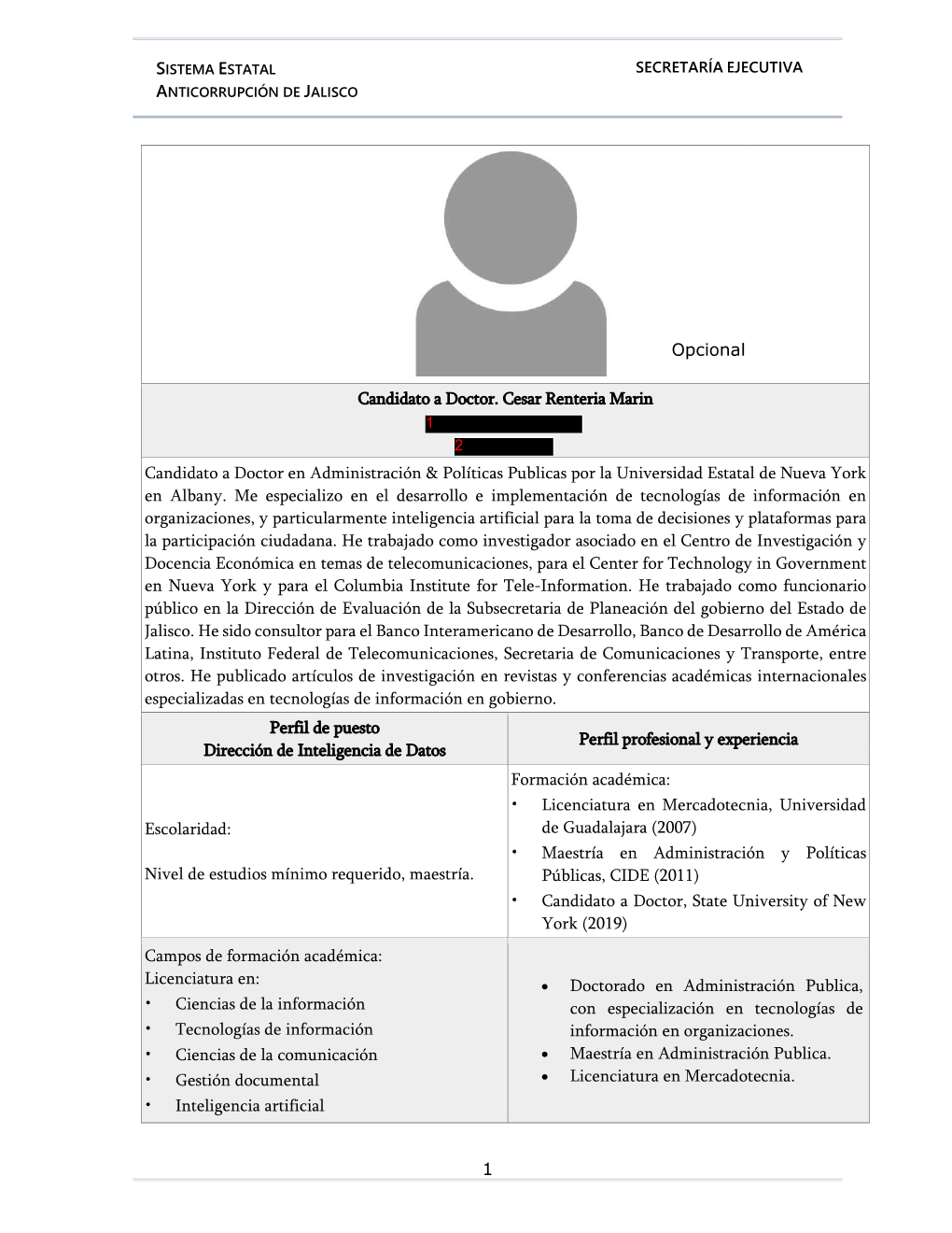 1 Candidato a Doctor. Cesar Renteria Marin Candidato a Doctor En Administración & Políticas Publicas Por La Universidad Es