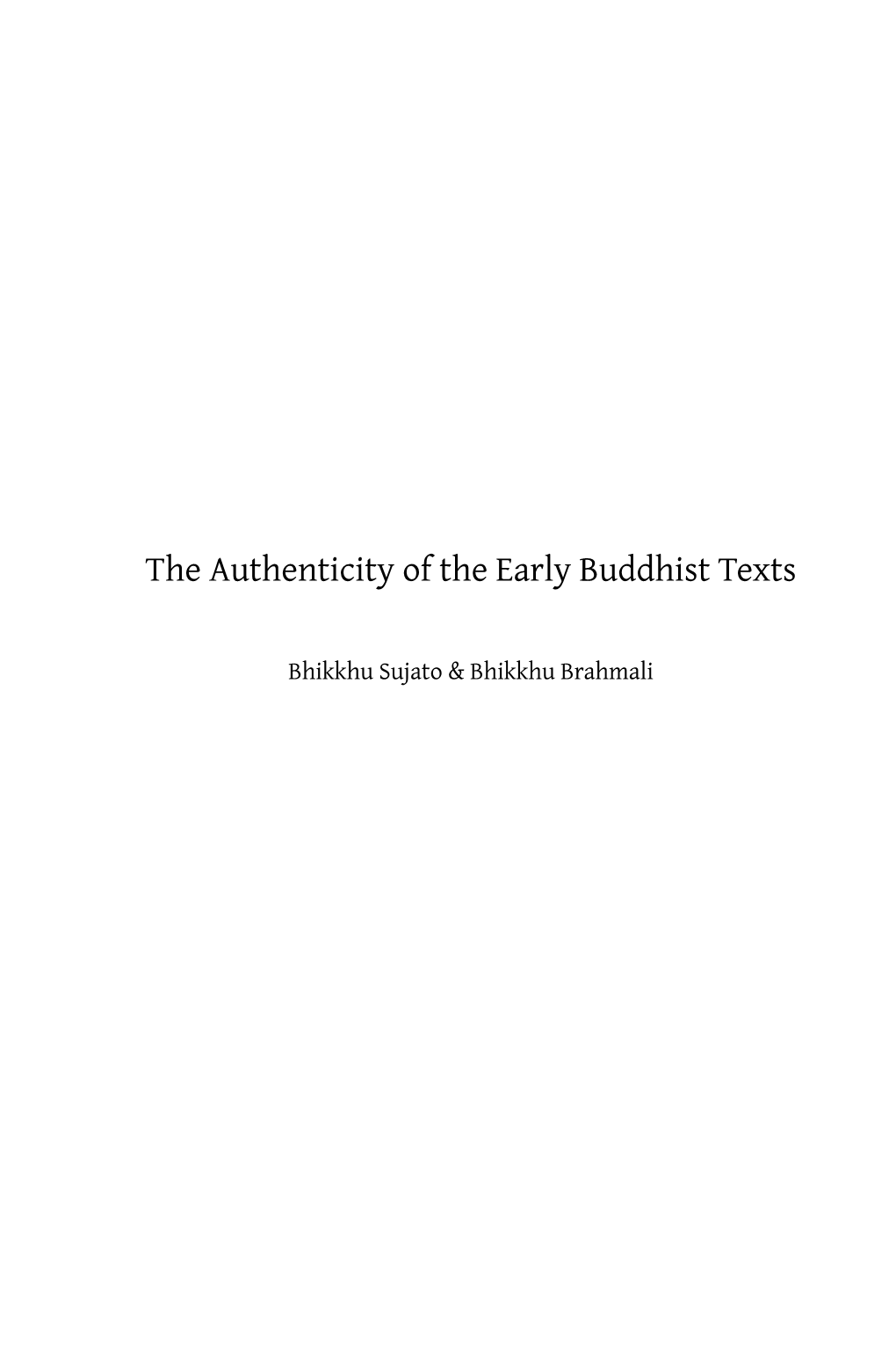 The Authenticity of the Early Buddhist Texts