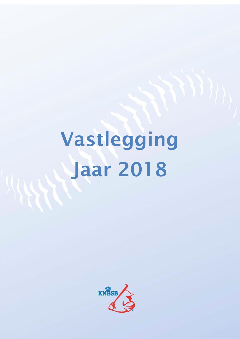 Vastlegging Jaar 2018