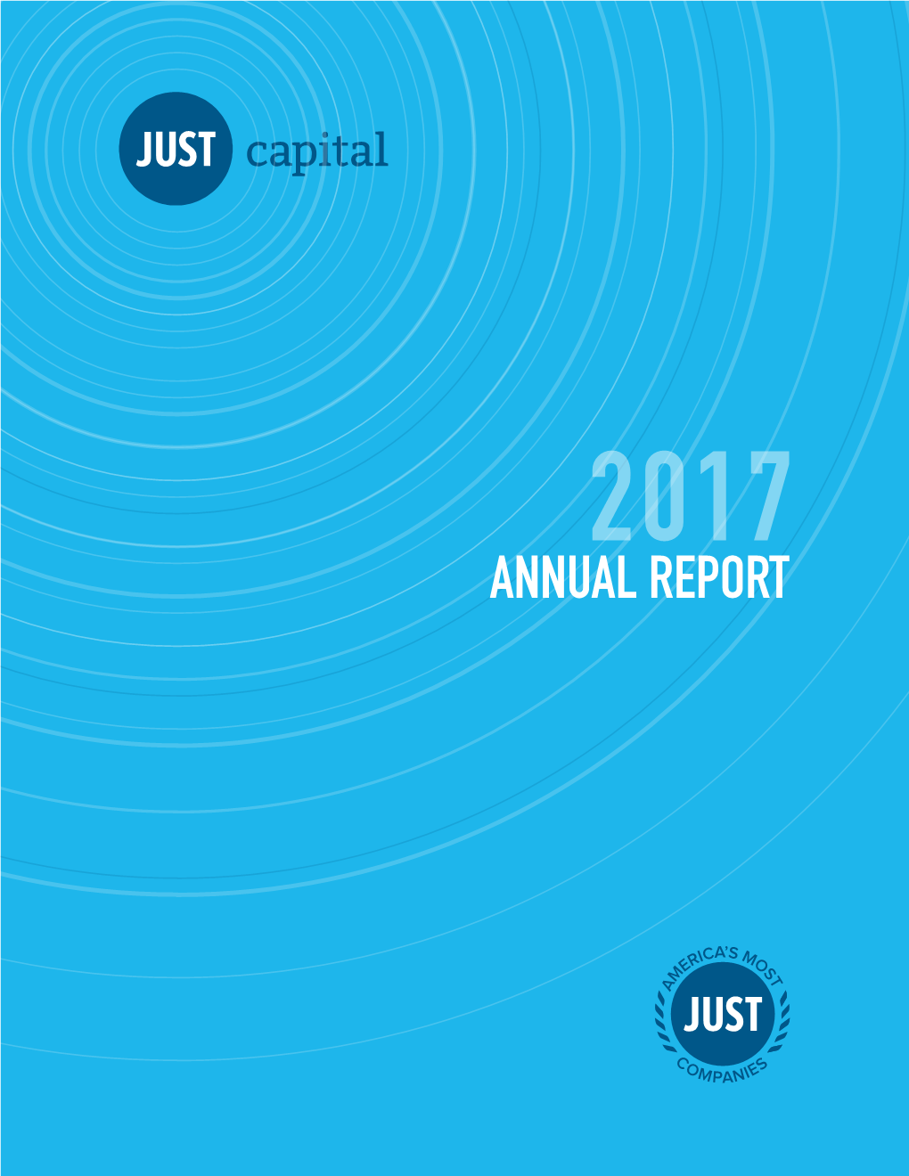 2017 Annual Report | 1 Letter from Mar Tin Whittaker, Just Capital CEO