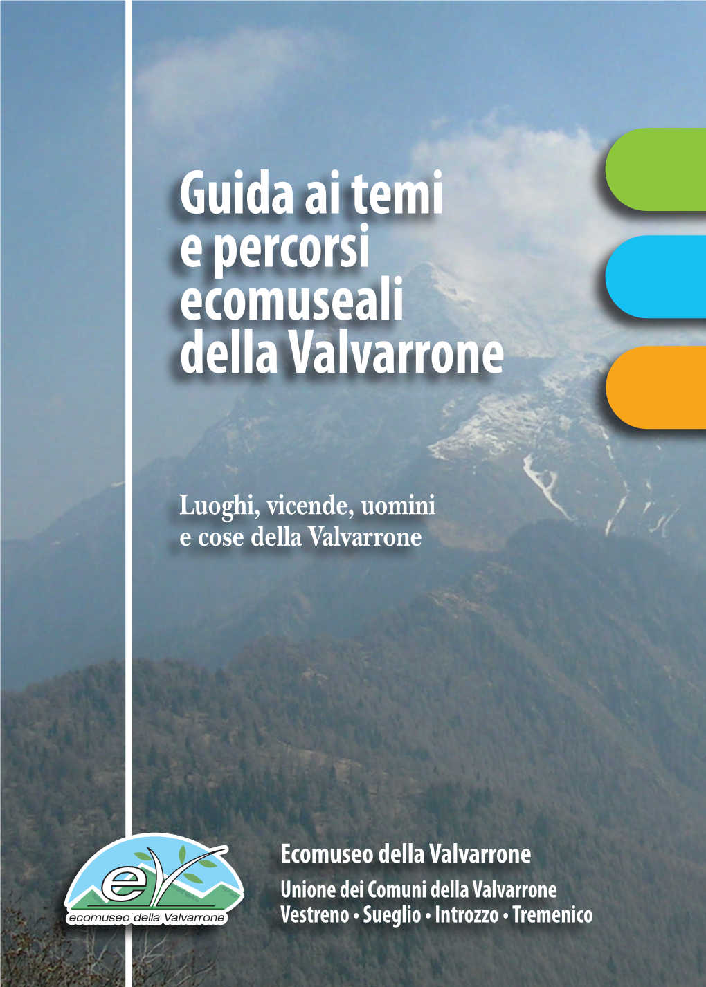 Guida Ai Temi E Percorsi Ecomuseali Della Valvarrone