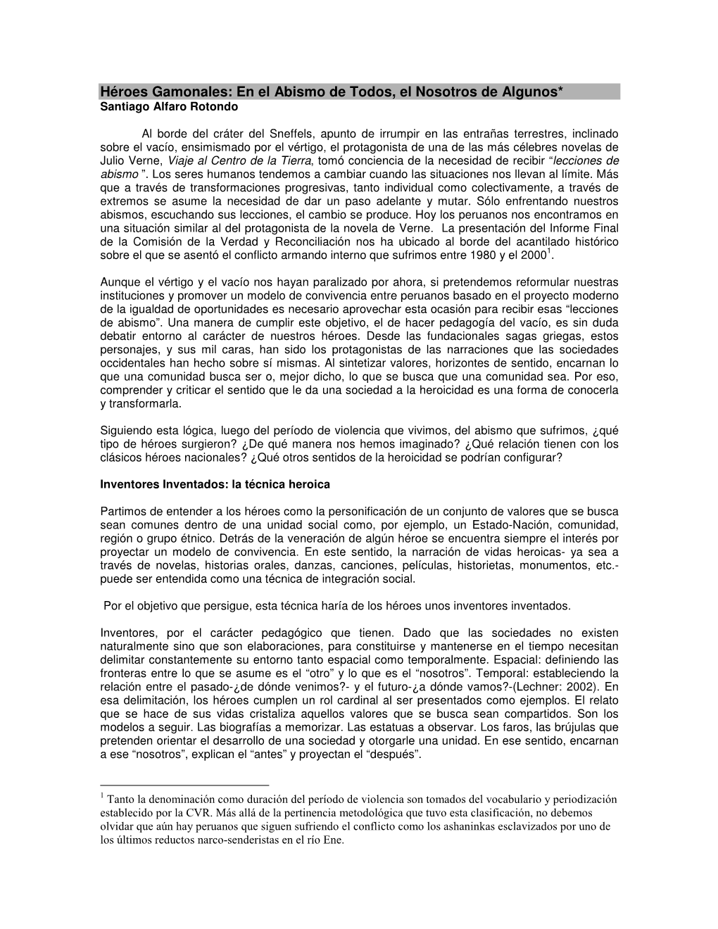 Héroes Gamonales: En El Abismo De Todos, El Nosotros De Algunos* Santiago Alfaro Rotondo
