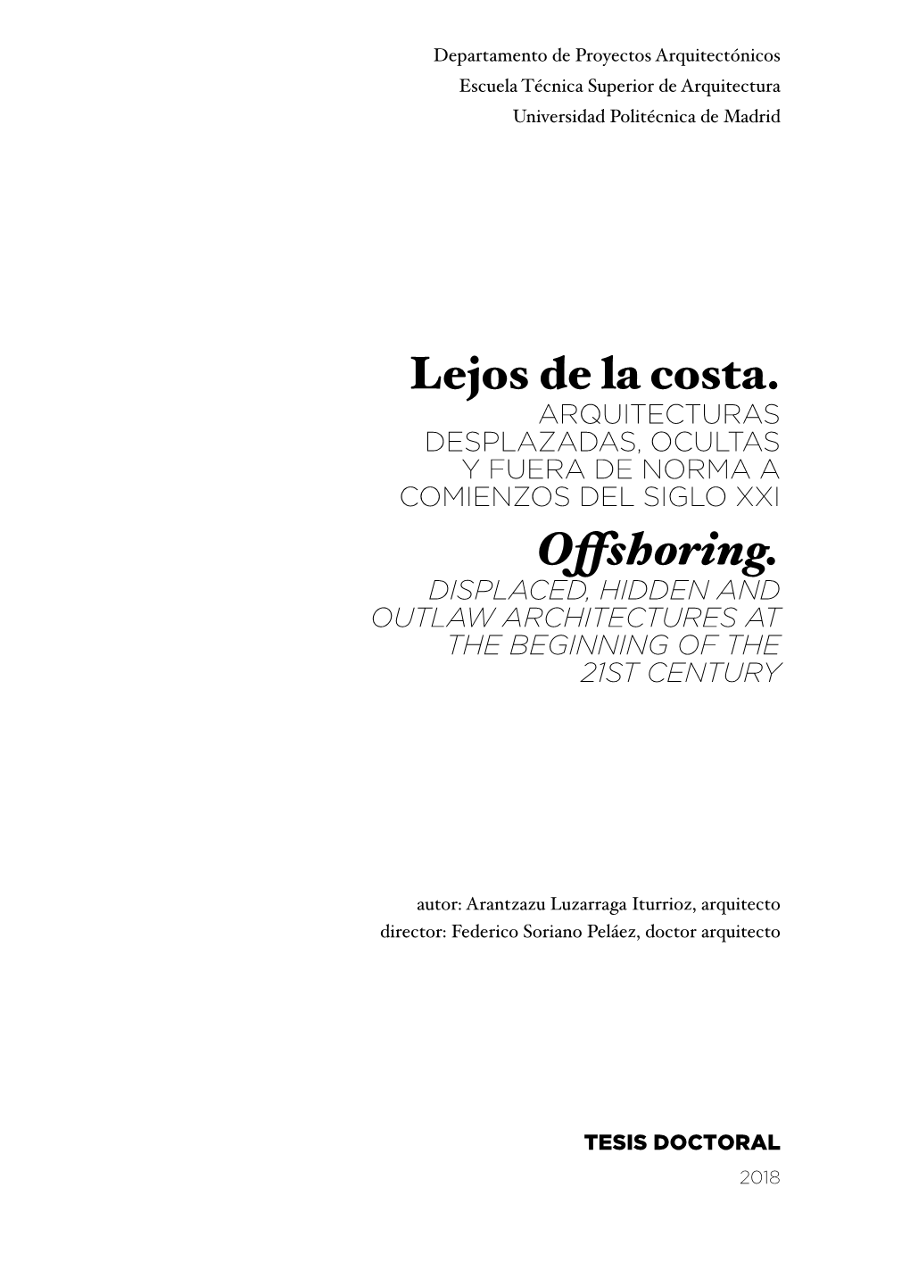 Lejos De La Costa. Offshoring