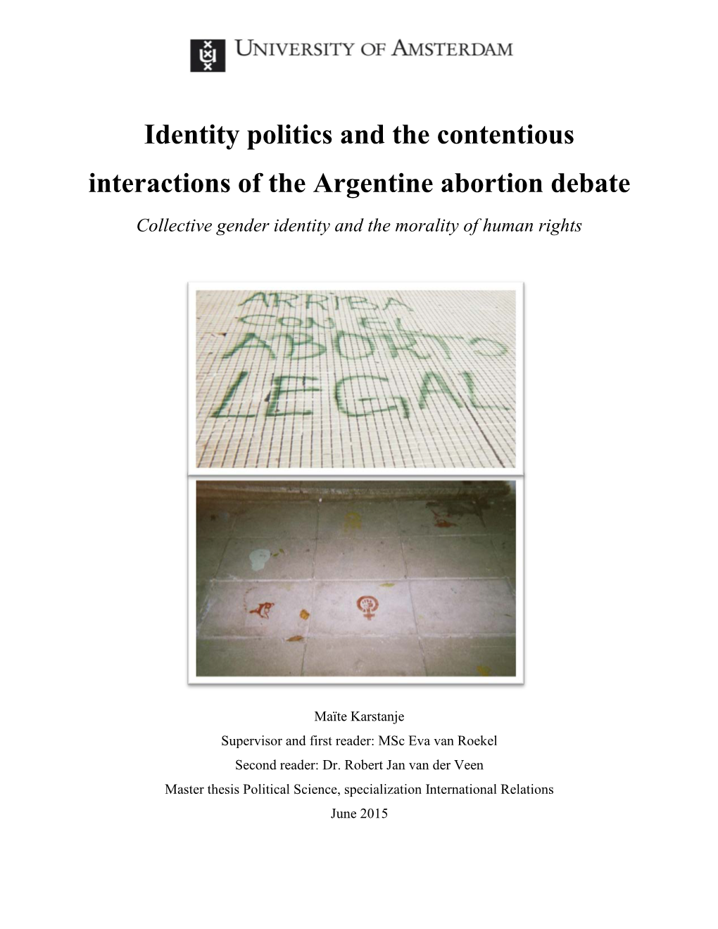 Identity Politics and the Contentious Interactions of the Argentine Abortion Debate Collective Gender Identity and the Morality of Human Rights