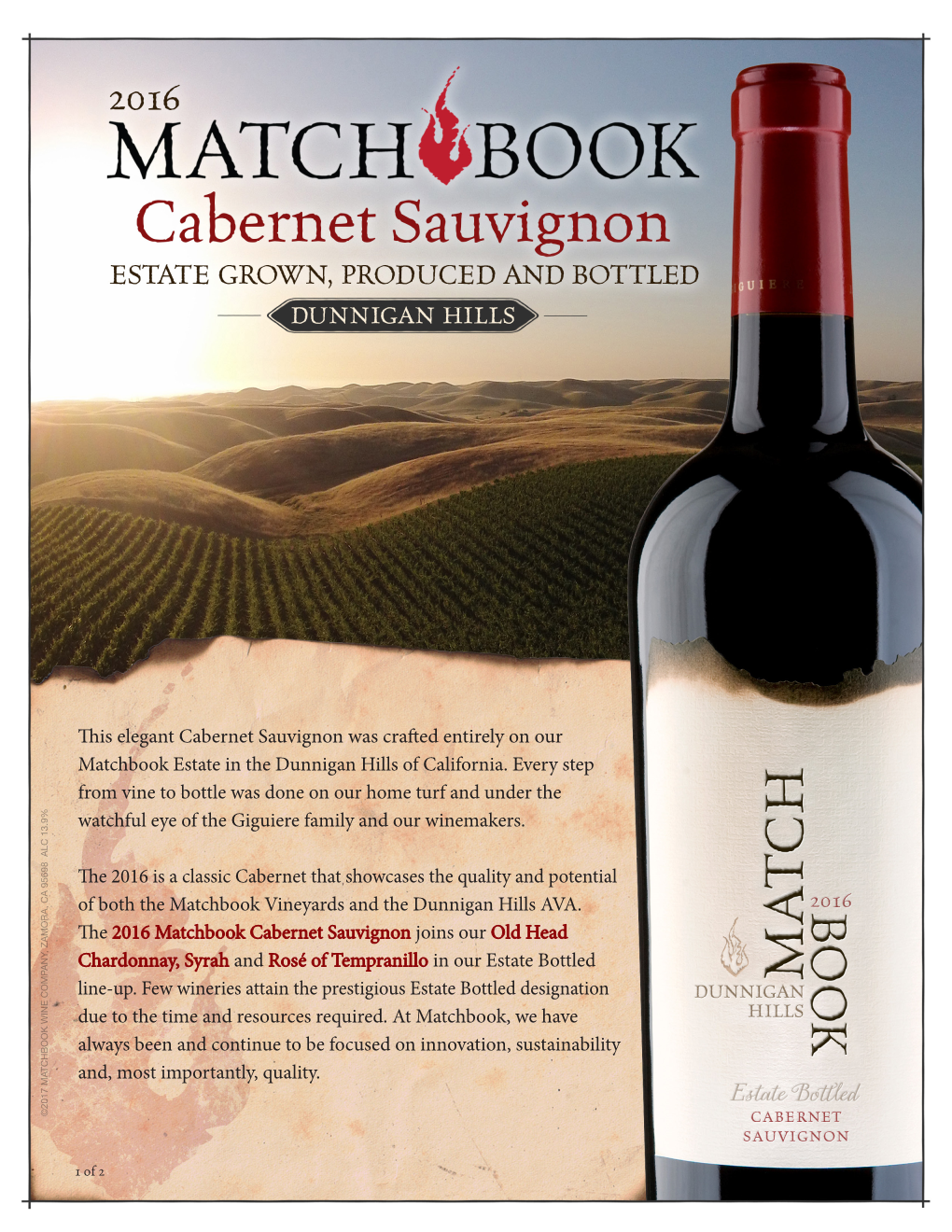 This Elegant Cabernet Sauvignon Was Crafted Entirely on Our Matchbook Estate in the Dunnigan Hills of California. Every Step Fr