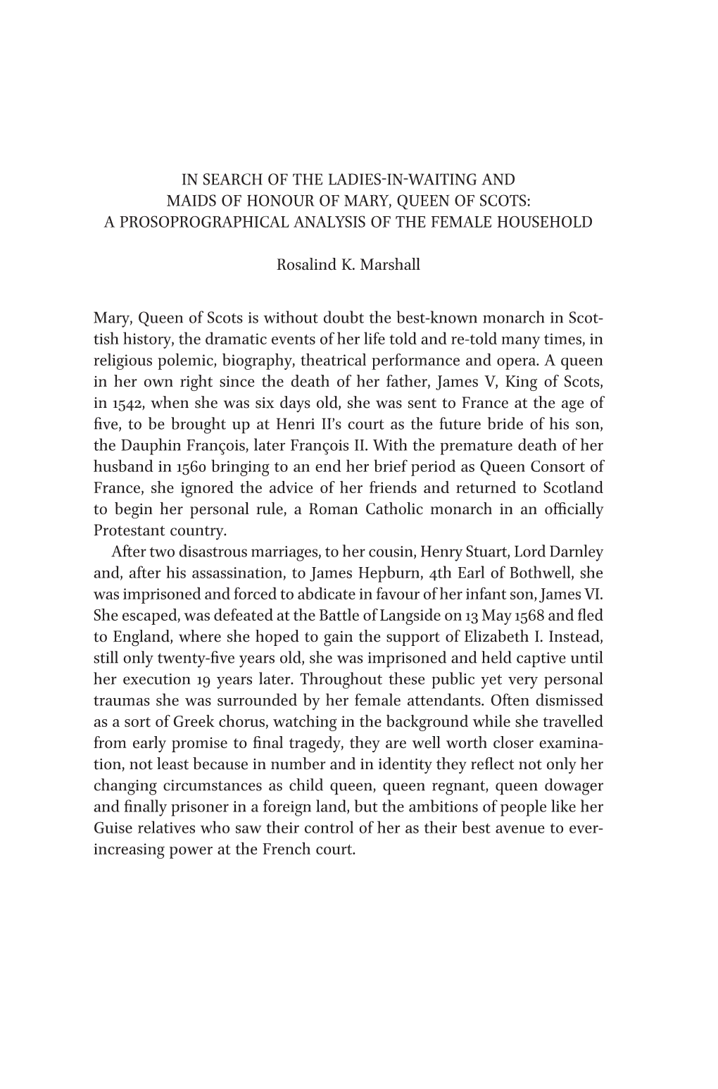 In Search of the Ladies-In-Waiting and Maids of Honour of Mary, Queen of Scots: a Prosoprographical Analysis of the Female Household