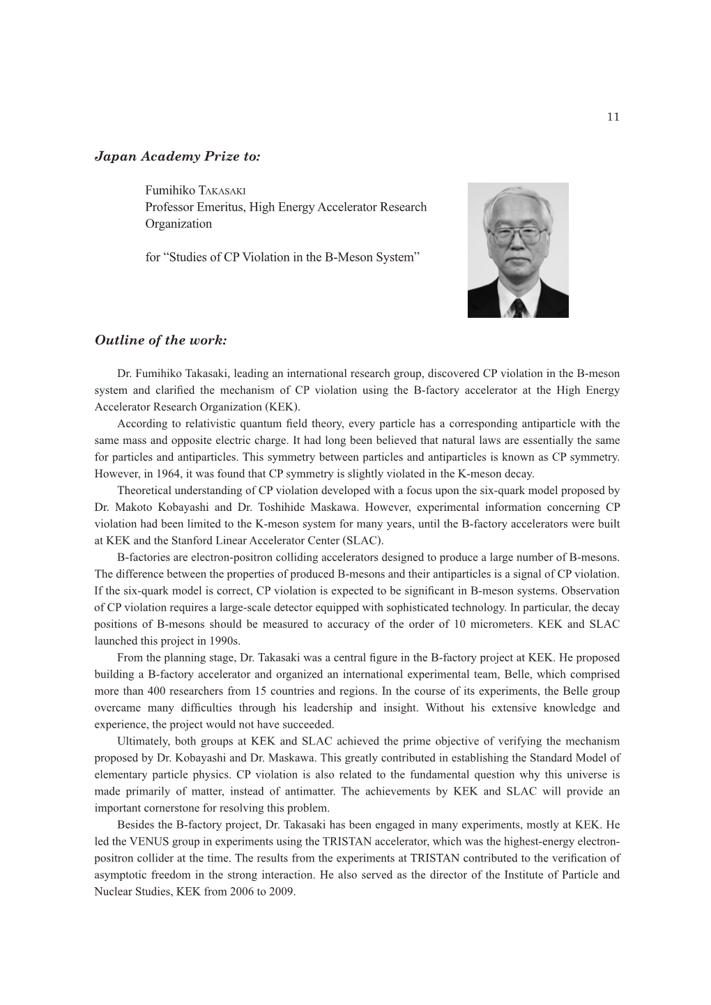 Japan Academy Prize To: Fumihiko TAKASAKI Professor Emeritus, High Energy Accelerator Research Organization for “Studies of CP